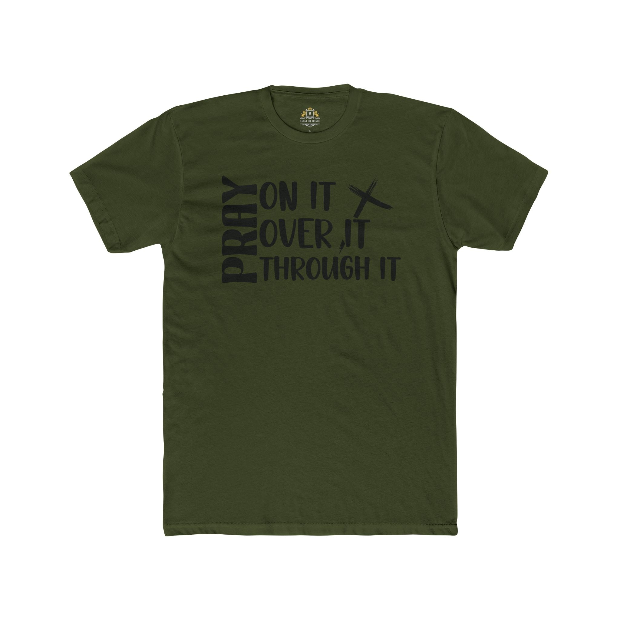 Pray On It, Over It, Through It Tee