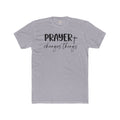 Prayer Changes Things T-Shirt
