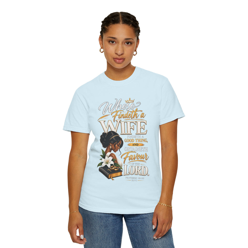 "Whoever Finds A Wife Finds Good" - T-Shirt