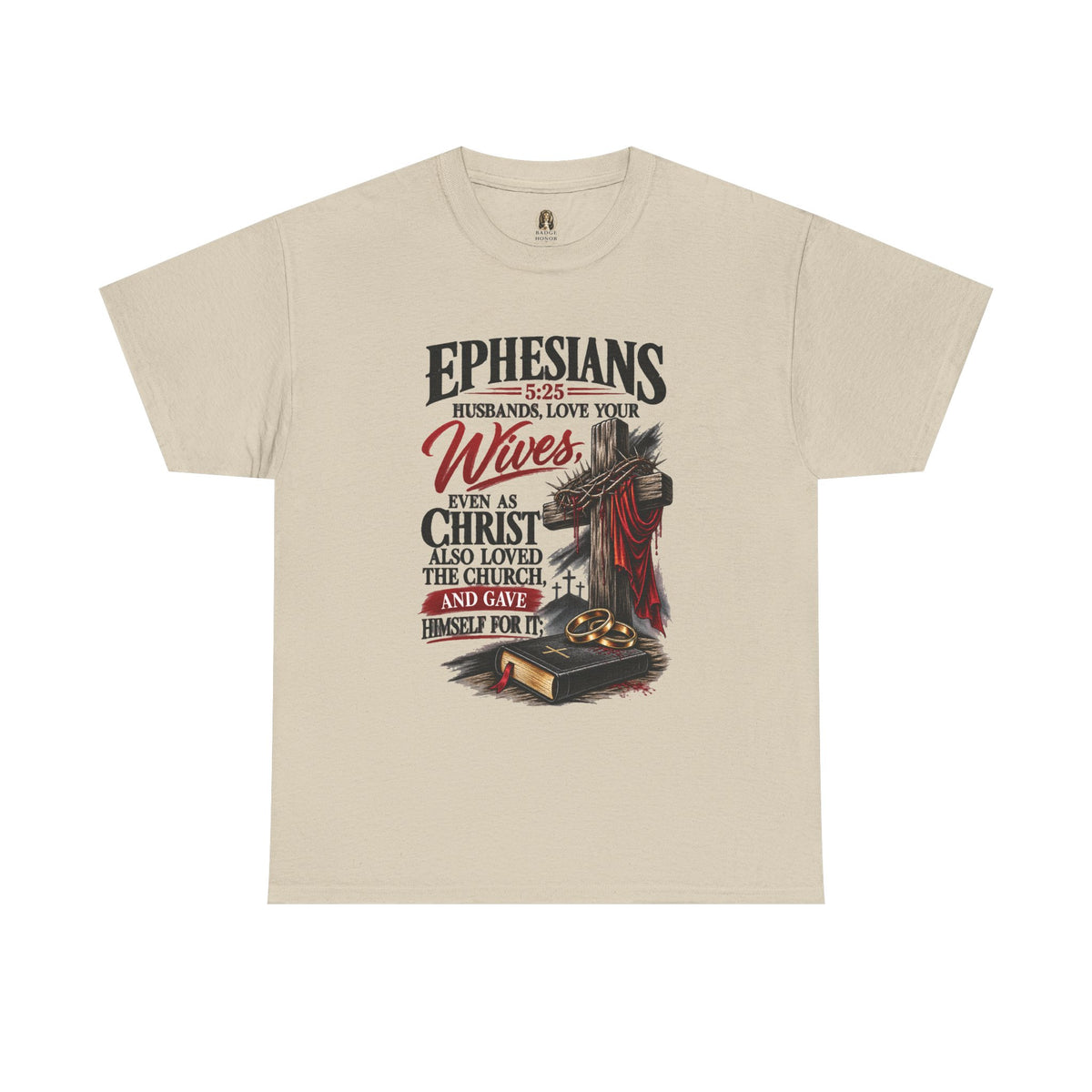 "Husbands, Love Your Wives" - Graphic T-Shirt