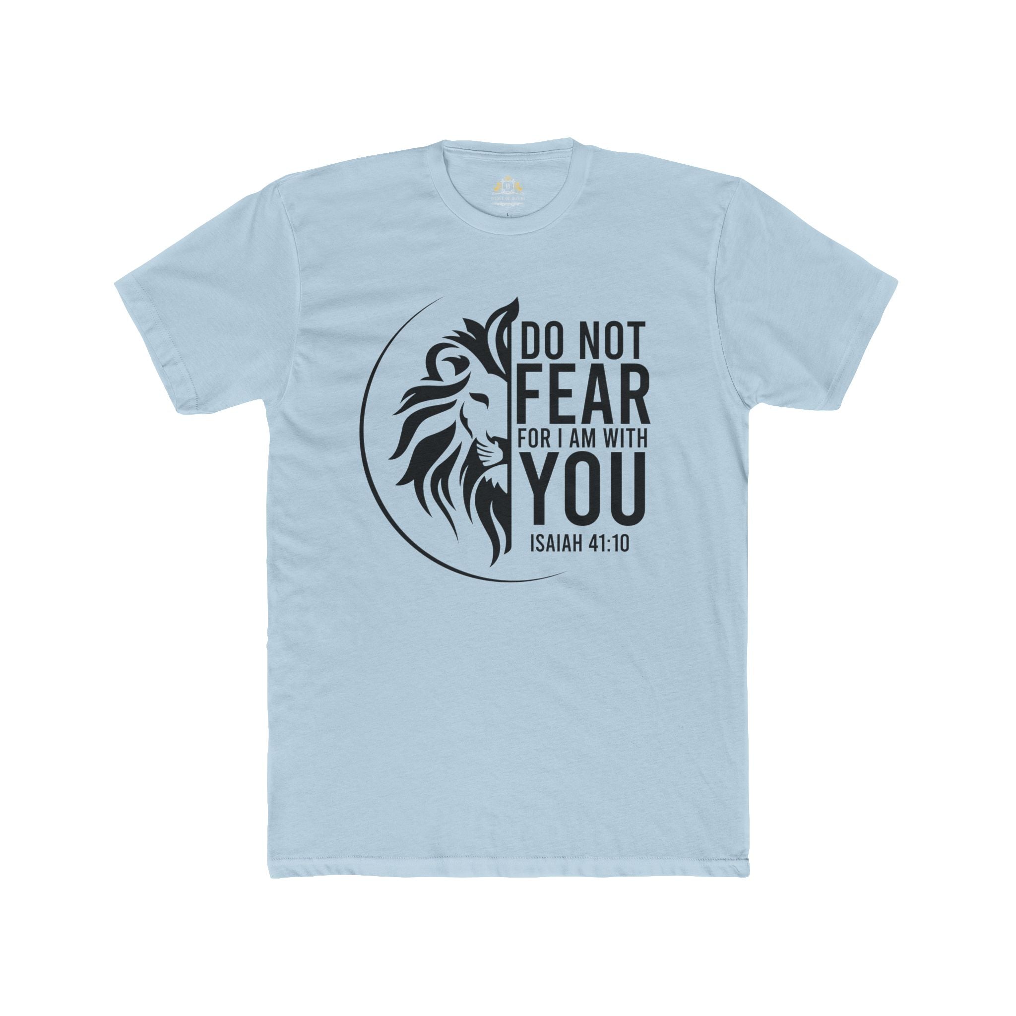 Faith Lion T‑Shirt — "Do Not Fear, For I Am With You" Isaiah 41:10 Christian Tee