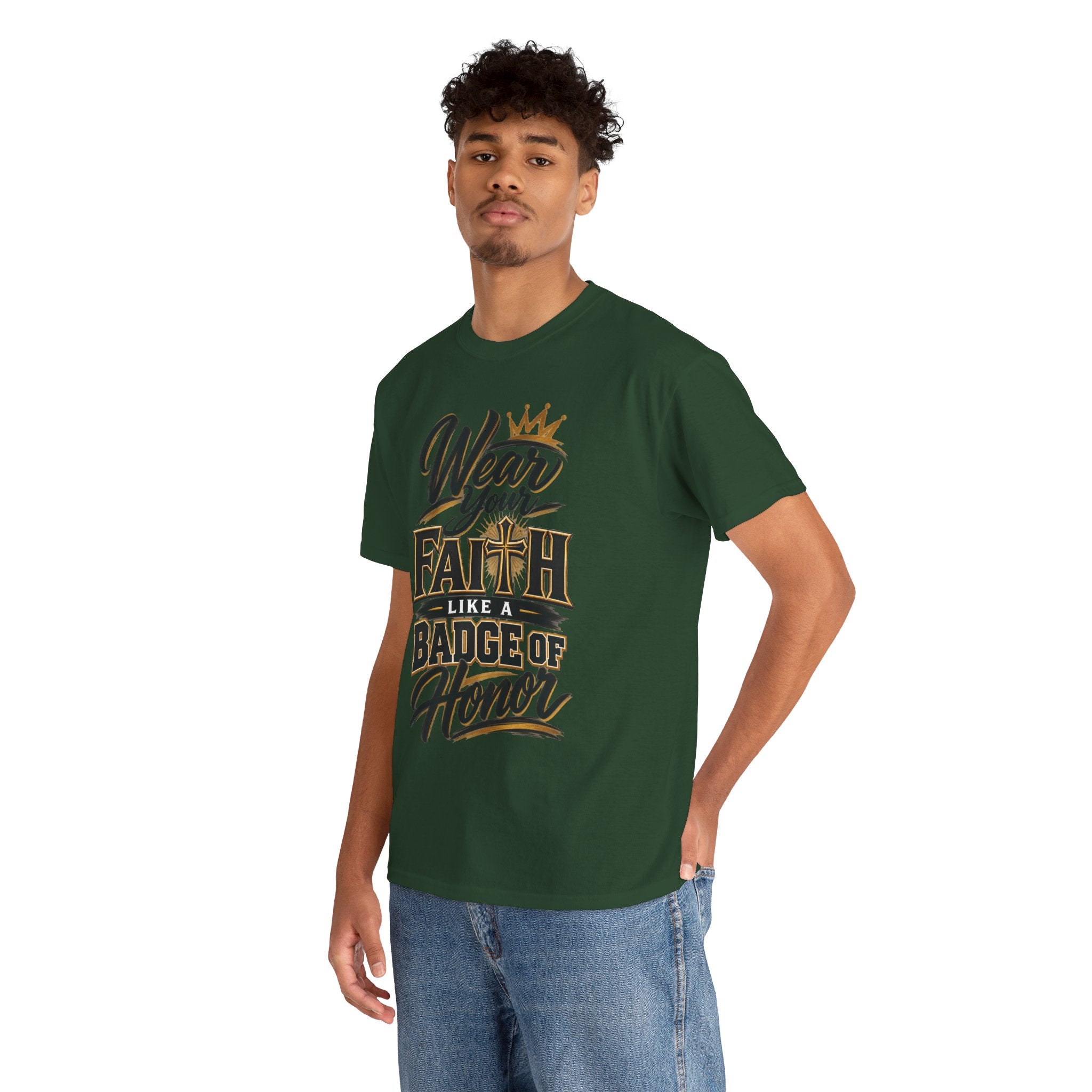 "Wear Your Faith Like A Badge of Honor" V.2 - T-Shirt