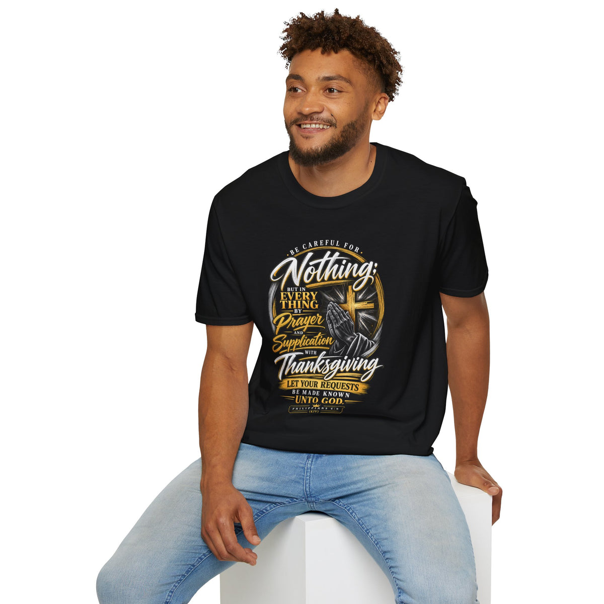 "Be Careful for Nothing; In Everything by Prayer" - Graphic T-Shirt