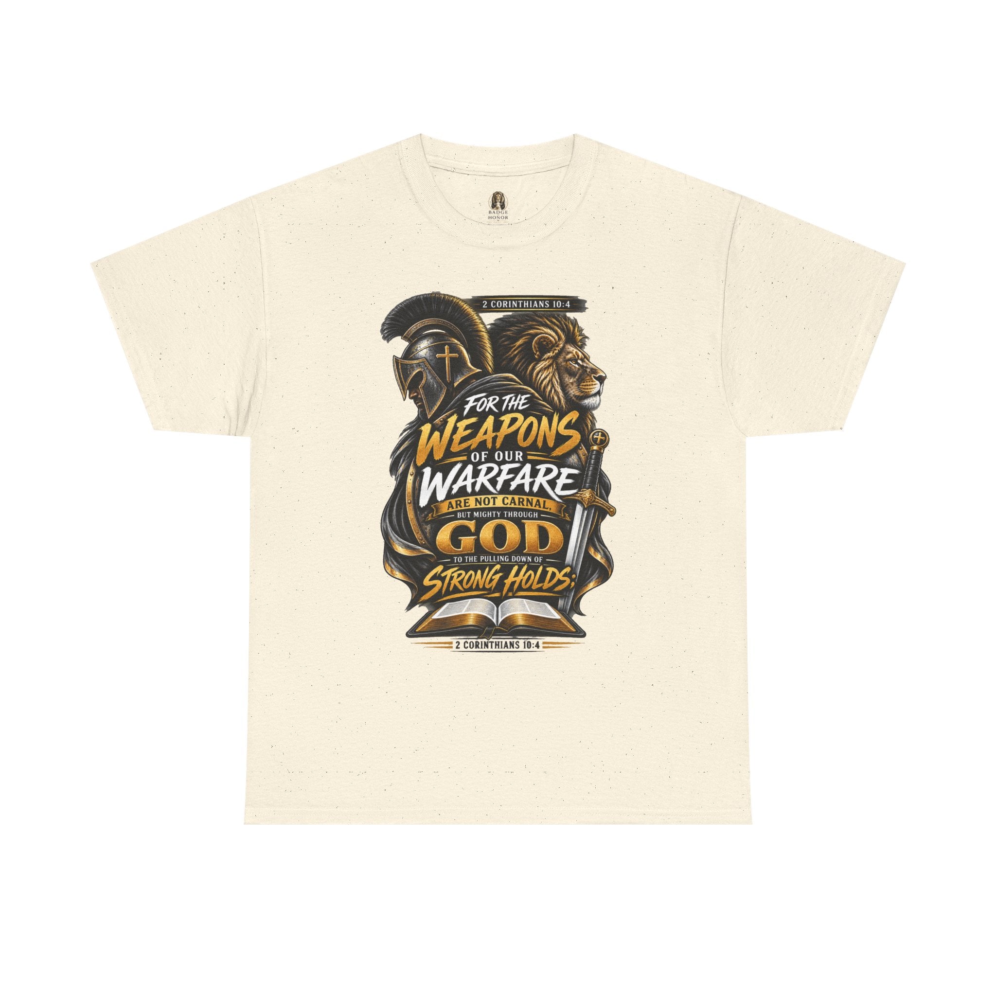 "The Weapons Of Our Warfare" V.2 - T-Shirt