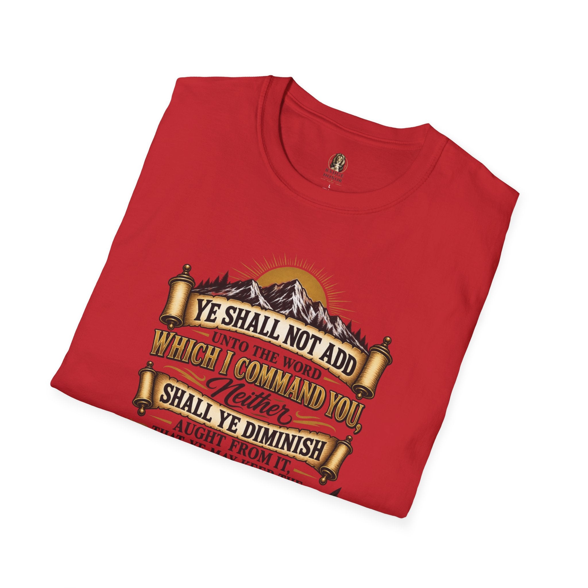 “Ye Shall Not Add Unto The Word…” - T-Shirt