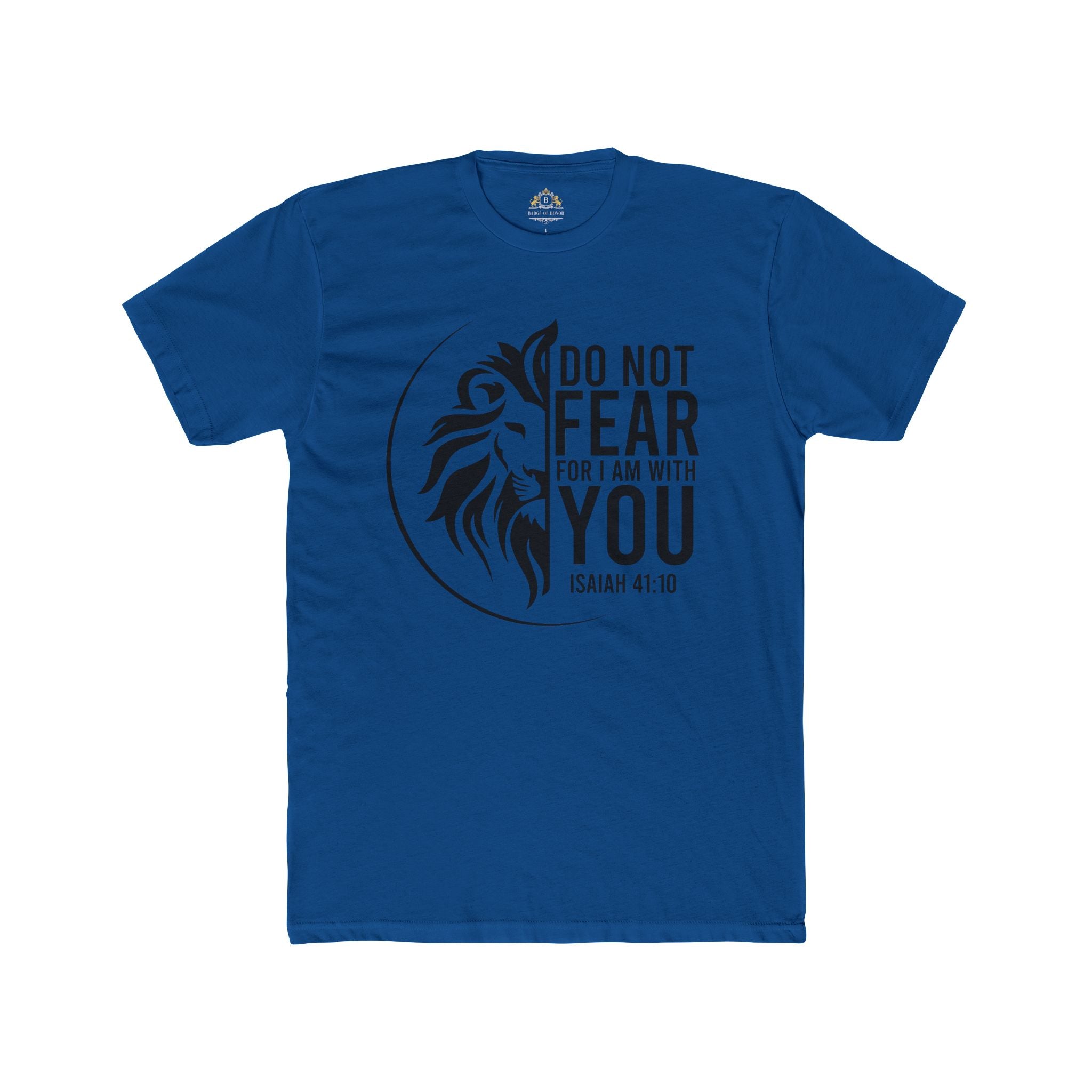 Faith Lion T‑Shirt — "Do Not Fear, For I Am With You" Isaiah 41:10 Christian Tee