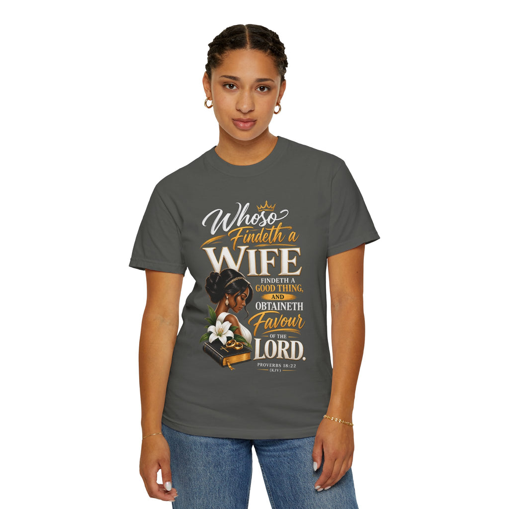 "Whoever Finds A Wife Finds Good" - T-Shirt