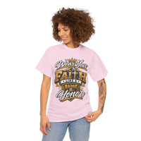 "Wear Your Faith Like A Badge of Honor" V.1 - T-Shirt