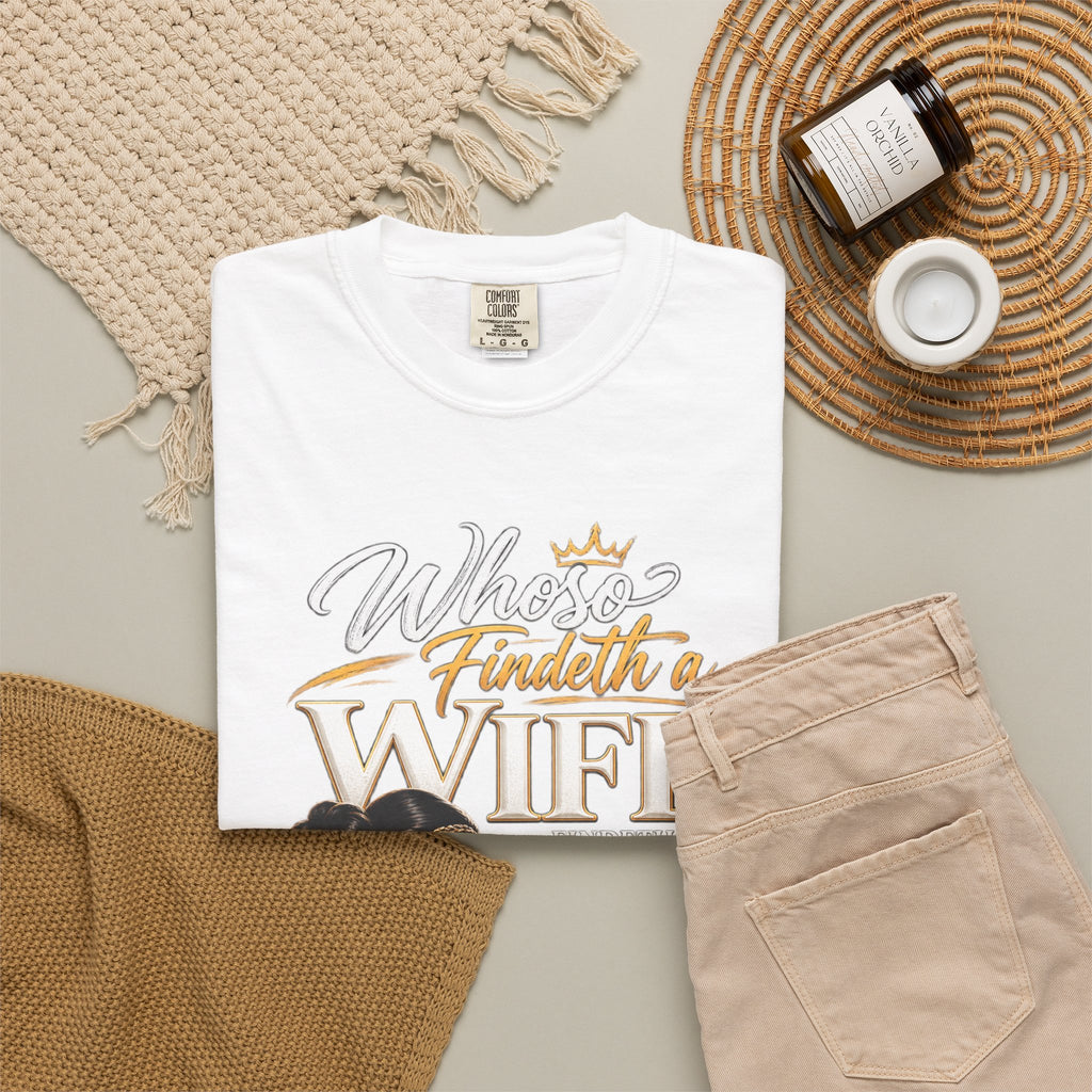 "Whoever Finds A Wife Finds Good" - T-Shirt