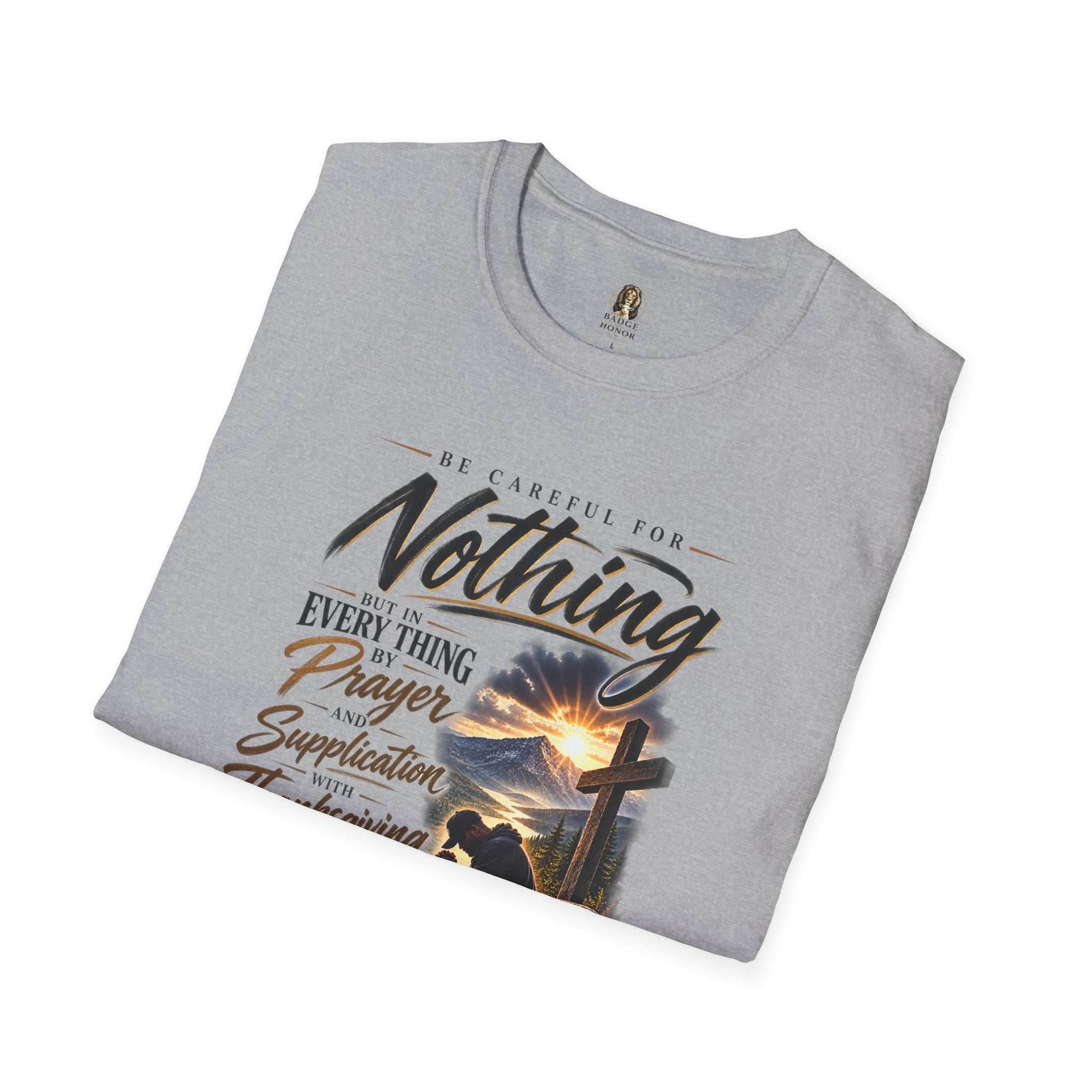 "Be Careful For Nothing" - Graphic T-Shirt