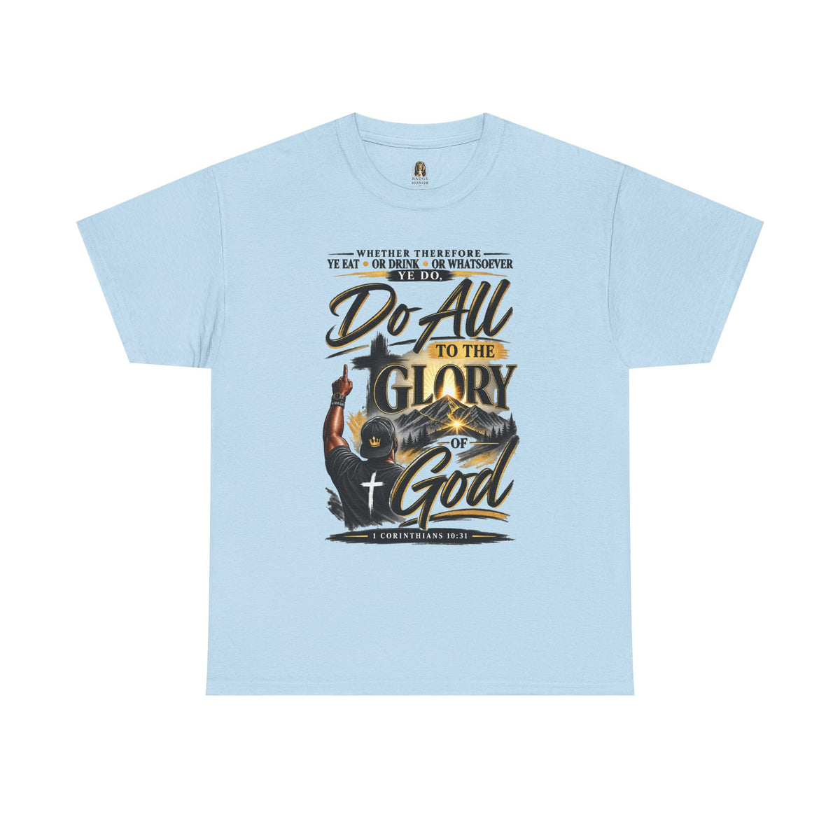 "Do All to the Glory of God" - Graphic T-Shirt