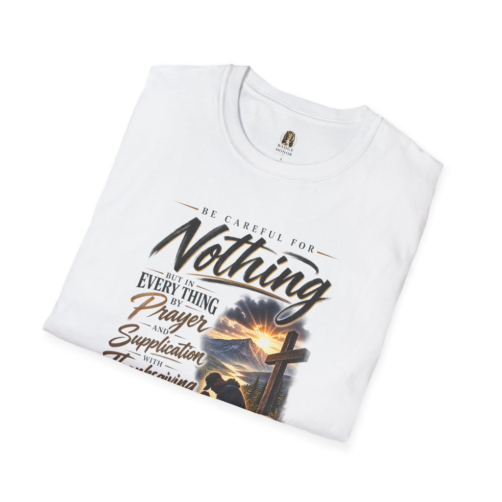 "Be Careful For Nothing" - Graphic T-Shirt