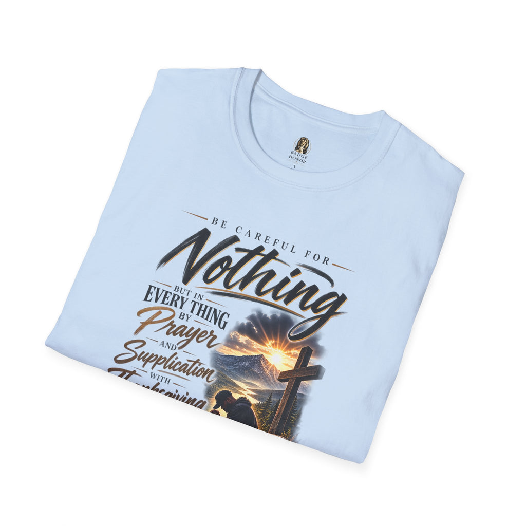 "Be Careful For Nothing" - Graphic T-Shirt