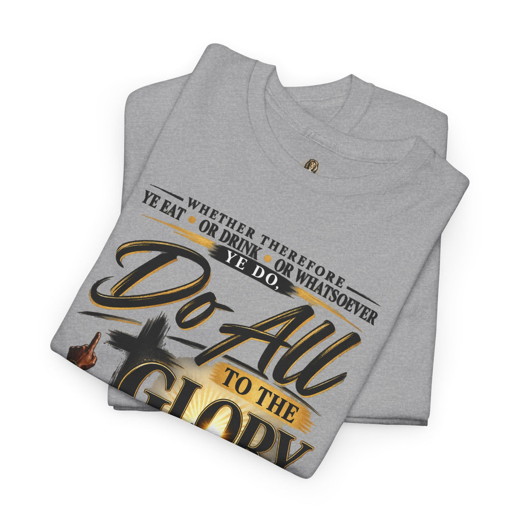 "Do All to the Glory of God" - Graphic T-Shirt